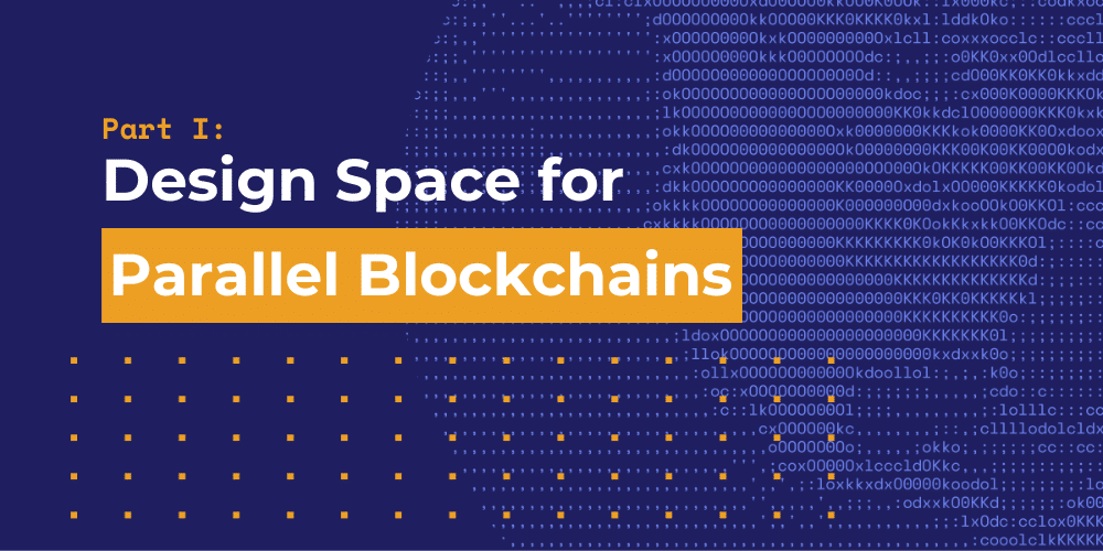 Part 1 - Design Space for Parallel Blockchains